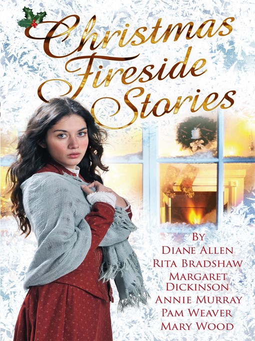 Title details for Christmas Fireside Stories by Margaret Dickinson - Wait list